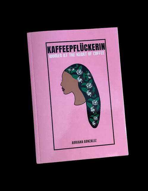 "Kaffeepflückerin - Women at the heart of coffee" Book