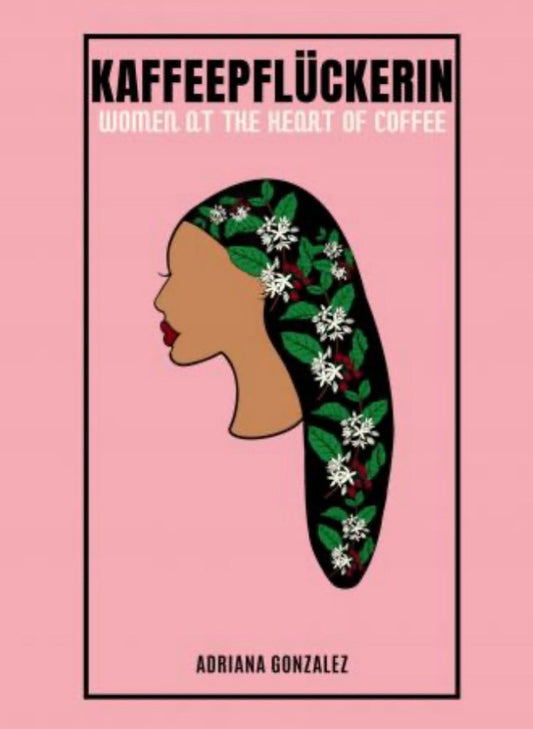 Kaffeepflückerin "Women at the heart of coffee" Book